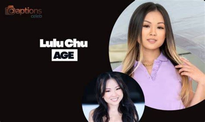 Dive Into Lulu Chu's Age And Untold Story